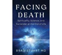 Brad Stuart MD Brad Stuart Facing Death (Tascabile)