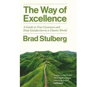 Brad Stulberg The Way of Excellence (Tascabile)