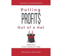 Brad Sugars Monte Wyatt Pulling Profits Out of a Hat (Copertina rigida)