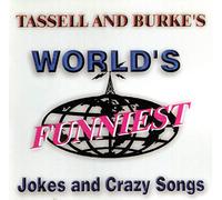 Brad Tassell and Kevin Burke - The World's Funniest Jokes And Crazy Songs (US Import)