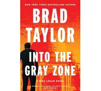 Brad Taylor Into the Gray Zone (Copertina rigida) Pike Logan