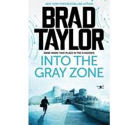 Brad Taylor Into the Gray Zone (Tascabile) Taskforce