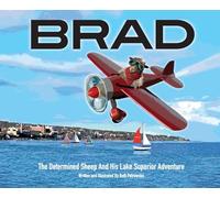 Brad: The Determined Sheep And His Lake Superior Adventure