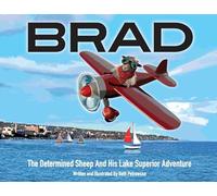 Brad: The Determined Sheep And His Lake Superior Adventure