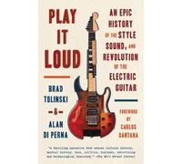 Brad Tolinski Alan di Perna Play It Loud (Tascabile)