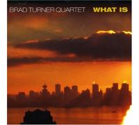 Brad Turner Quartet What Is (CD)