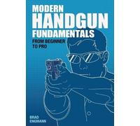 Brad W Engmann Modern Handgun Fundamentals (Tascabile)