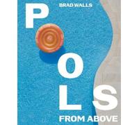 Brad Walls Pools From Above (Copertina rigida)