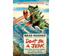 Brad Warner Don't be a Jerk and Other Practical Advice from Dogen, J (Tascabile)