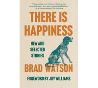 Brad Watson There Is Happiness (Tascabile)