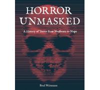 Brad Weismann Horror Unmasked (Copertina rigida)