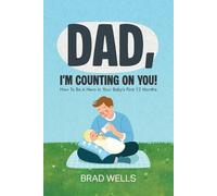 Brad Wells Dad, I'm Counting on You (Tascabile)
