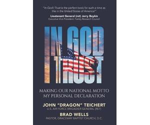 Brad Wells John Dragon Teichert In God I Trust (Tascabile)