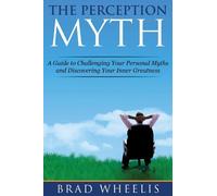 Brad Wheelis The Perception Myth (Copertina rigida)
