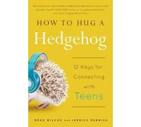 Brad Wilcox Jerrick Robbins How to Hug a Hedgehog (Tascabile)