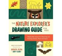Brad Woodard Krystal Wood The Nature Explorer's Drawing Guide for K (Tascabile)