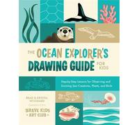 Brad Woodard Krystal Wooda The Ocean Explorer's Drawing Guide for Ki (Tascabile)