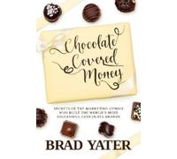 Brad Yater Chocolate Covered Money (Copertina rigida)