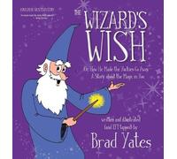 Brad Yates The Wizard's Wish (Copertina rigida)