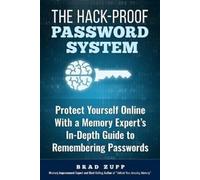Brad Zupp The Hack-Proof Password System (Tascabile)
