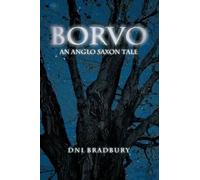Bradbury, Dni Borvo: An Anglo Saxon Tale Book NUOVO