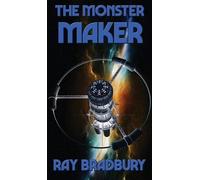 Bradbury, Ray The Monster Maker: A Positronic Book Book NUOVO