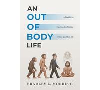 Bradey L Morris An Out of Body Life (Tascabile)