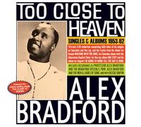 Bradford, Alex - Too Close to Heaven - Singles & Albums 1953-62