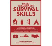 Bradford Angier Basic Wilderness Survival Skills, Revised and Update (Tascabile)