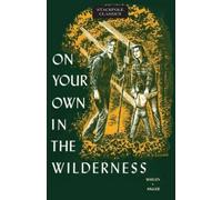 Bradford Angier Townsend Whelen On Your Own in the Wilderness (Tascabile)