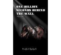 Bradford Applegate One Billion Seconds Behind The Wall (Tascabile)