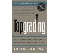 Bradford D. Smart Topgrading (Revised PHP Edition) (Tascabile)