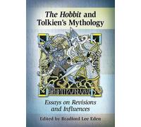 Bradford Lee Eden The Hobbit and Tolkien's Mythology (Tascabile)