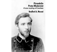 Bradford Masoni Pirandello Proto-Modernist (Tascabile)