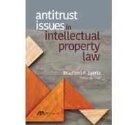 Bradford P. Lyerla Antitrust Issues in Intellectual Property Law (Tascabile)