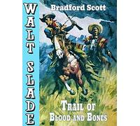 Bradford Scott Trail of Blood and Bones (Tascabile)