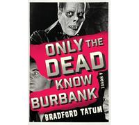 Bradford Tatum Only the Dead Know Burbank (Tascabile)