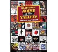 Bradford's Noise Of The Valleys Volume 2: A History Of Bradford Music 1988-1998