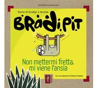 Bradi Pit. Non mettermi fretta, mi viene l'ansia