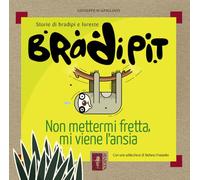 Bradi Pit. Non mettermi fretta, mi viene l'ansia