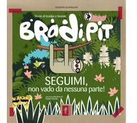 Bradi Pit. Seguimi, non vado da nessuna parte di Giuseppe Scapigliati, 2020,