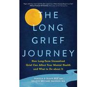 Bradie McCabe Hansen Pamela D Blair PhD The Long Grief Journey (Tascabile)