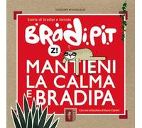 BradiPit. Mantieni la calma e bradipa