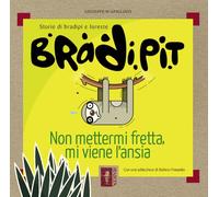 BradiPit. Non mettermi fretta, mi viene l'ansia