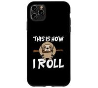 Bradipo Grasso This Is How I Roll Custodia per iPhone 11 Pro Max
