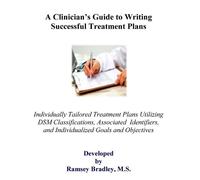 Bradley A Clinician's Guide to Writing Successful Treatment Plans (Tascabile)