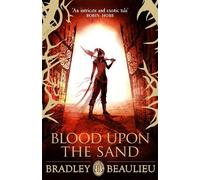 Bradley Beaulieu Blood upon the Sand (Tascabile) Song of the Shattered Sands