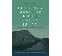 Bradley Bowman Christian Monastic Life in Early Islam (Tascabile)