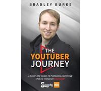Bradley Burke The YouTuber Journey (Tascabile)