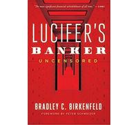 Bradley C. Birkenfeld Lucifer's Banker Uncensored (Copertina rigida)